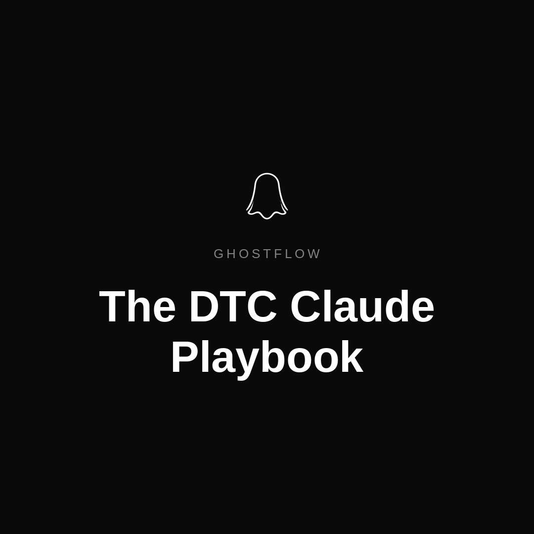 The DTC Claude Playbook