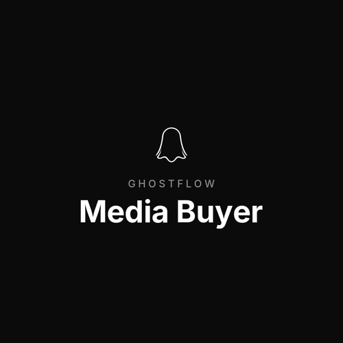 GhostFlow Skill — Media Buyer